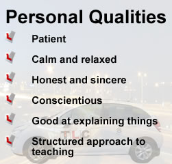 Personal qualities include calmness, patience, honesty, conscientiousness, being good at explaining things and having a structured approach to teaching